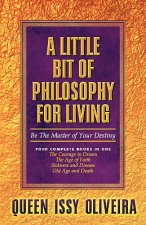Little Bit of Philosophy for Living