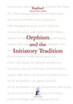 Orphism and the Initiatory Tradition