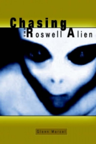 Chasing the Roswell Alien