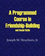 Programmed Course in Friendship-Building and Social Skills