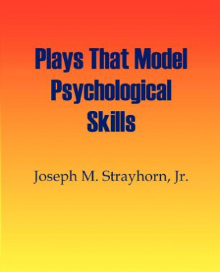 Plays That Model Psychological Skills