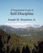 Programmed Course in Self-Discipline
