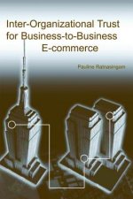 Inter-Organizational Trust For Business To Business E-Commerce-