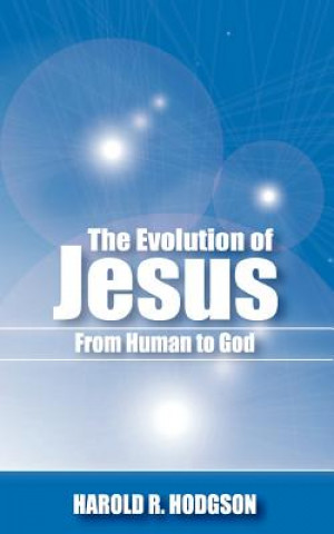 Evolution of Jesus from Human to God