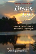 How to Achieve Your Dream Life