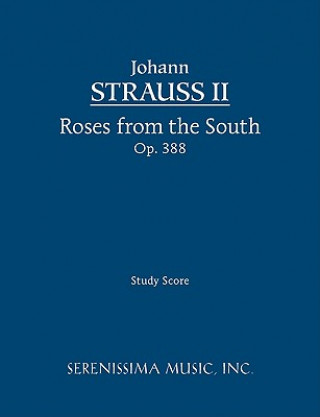Roses from the South, Op. 388 - Study Score