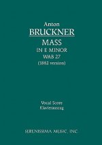 Mass in E Minor, Wab 27 (1882 Version)