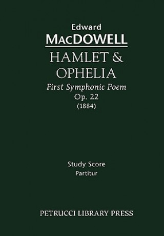 Hamlet & Ophelia, Op. 22 - Study Score