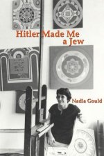Hitler Made Me a Jew