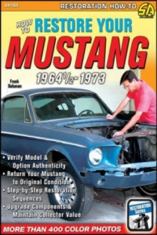 How to Restore Your Mustang  1964-1/2 - 1973