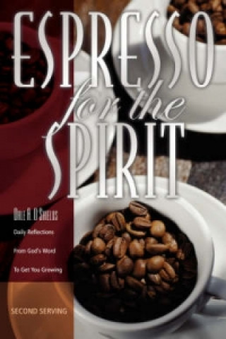 Espresso for the Spirit
