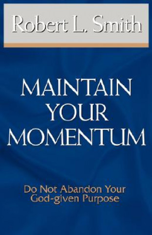 Maintain Your Momentum