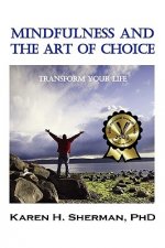 Mindfulness and The Art of Choice