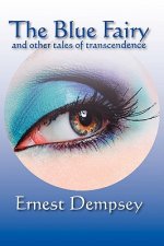 Blue Fairy and Other Stories of Transcendence