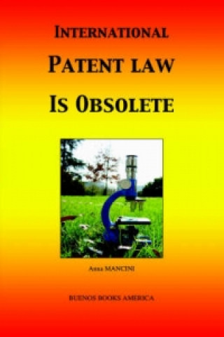 International Patent Law Is Obsolete