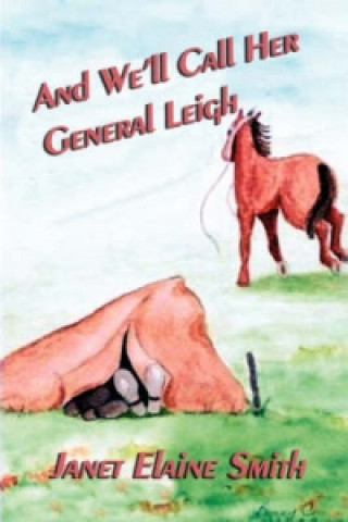 And We'll Call Her General Leigh