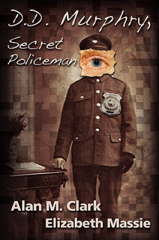 D.D. Murphry, Secret Policeman