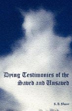 Dying Testimonies of the Saved and Unsaved