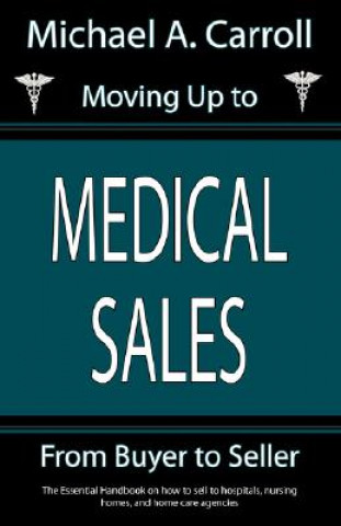 Moving Up to Medical Sales