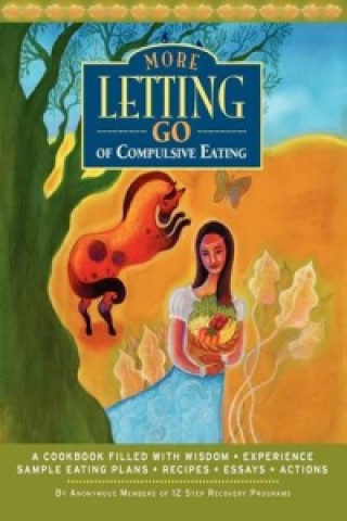 More Letting Go of Compulsive Eating