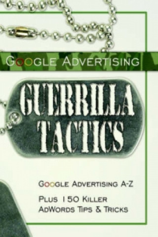 Google Advertising Guerrilla Tactics