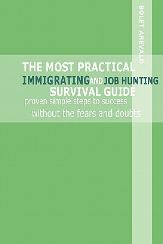 Most Practical Immigrating and Job Hunting Survival Guide