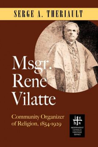 Msgr. Rene Vilatte (Serge A Theriault)(Miękka)