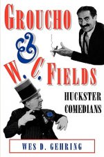 Groucho and W. C. Fields