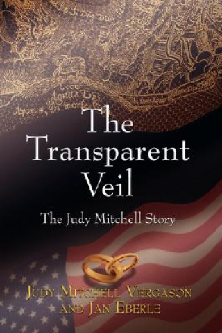 Transparent Veil, The Judy Mitchell Story