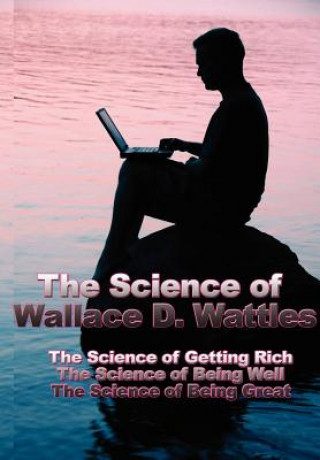 Science of Wallace D. Wattles (Wallace D. Wattles)(Twarda)