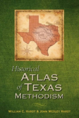 Historical Atlas of Texas Methodism