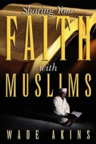 Sharing Your Faith with Muslims