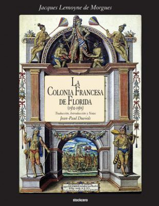 Colonia Francesa De Florida (1562-1565)