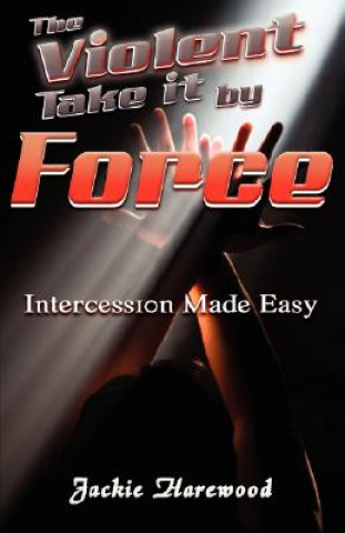 Violent Take It by Force