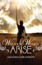 Warrior Women, Arise