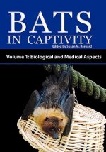 Bats in Captivity - Volume 1