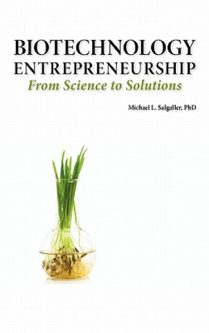 Biotechnology Entrepreneurship from Science to Solutions -- Start-up, Company Formation and Organization, Team, Intellectual Property, Financing, Part