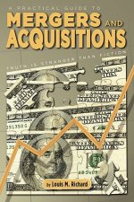 Practical Guide to Mergers & Acquisitions