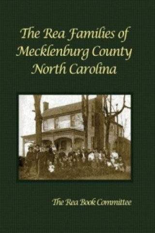 Rea Families of Mecklenburg County North Carolina