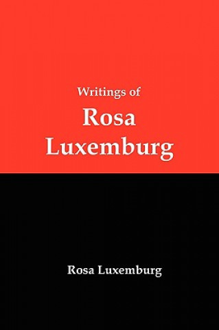 Writings of Rosa Luxemburg