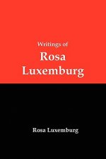 Writings of Rosa Luxemburg