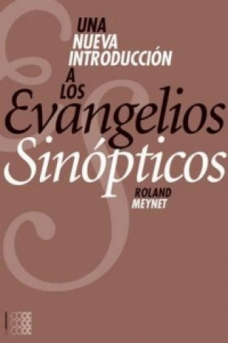 Una Nueva Introduccion a Los Evangelios Sinopticos
