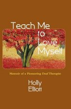 Teach Me to Love Myself