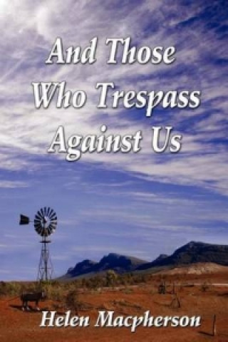 And Those Who Trespass Against Us