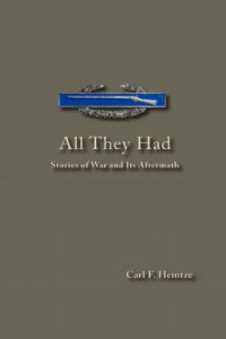 All They Had - Stories of War and Its Aftermath