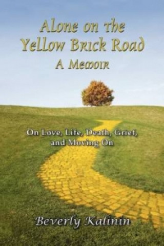 Alone on the Yellow Brick Road a Memoir