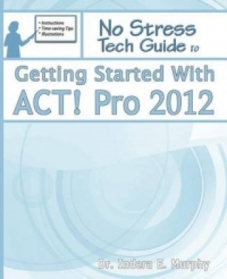 Getting Started with ACT! Pro 2012