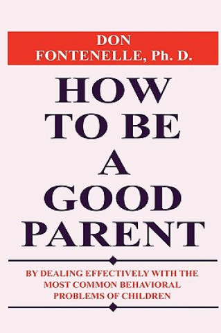 How to Be a Good Parent