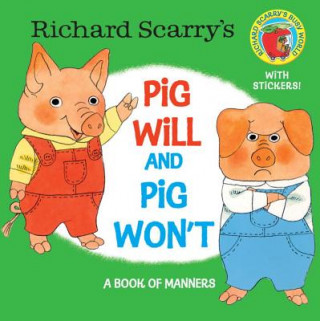 Richard Scarry´s Pig Will and Pig Won´t (Richard Scarry)