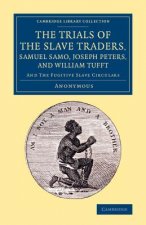 Trials of the Slave Traders, Samuel Samo, Joseph Peters, and William Tufft